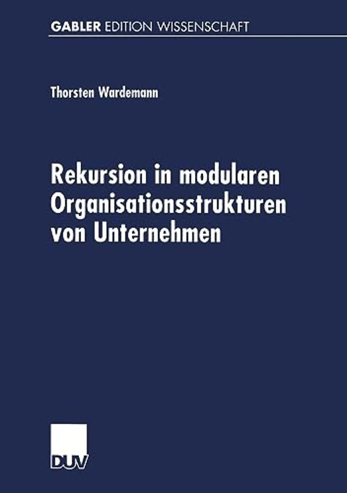 Rekursion in modularen Organisationsstrukturen von Unternehmen