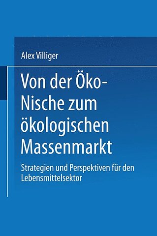 Von der Öko-Nische zum ökologischen Massenmarkt