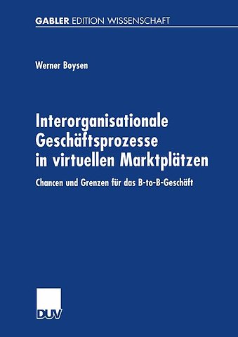 Interorganisationale Geschäftsprozesse in virtuellen Marktplätzen