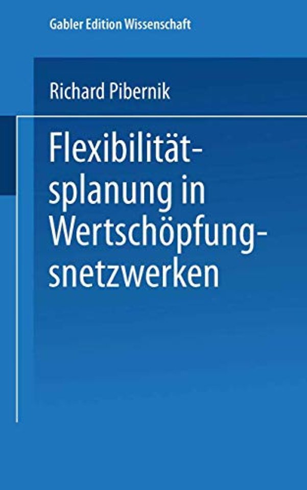 Flexibilitätsplanung in Wertschöpfungsnetzwerken