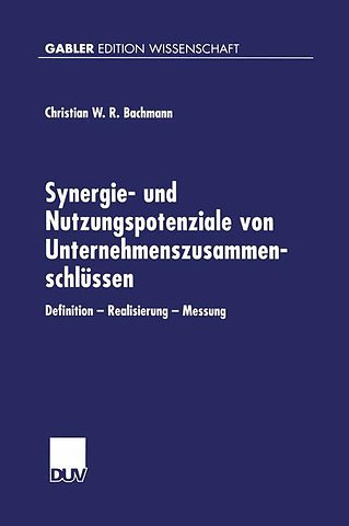 Synergie- und Nutzungspotenziale von Unternehmenszusammenschlüssen
