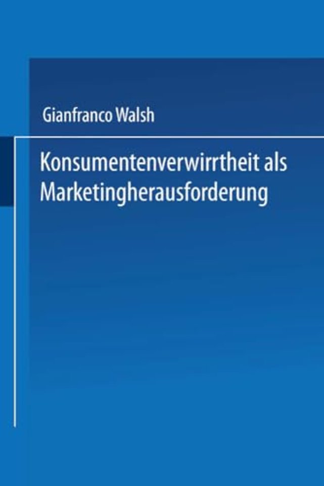 Konsumentenverwirrtheit als Marketingherausforderung