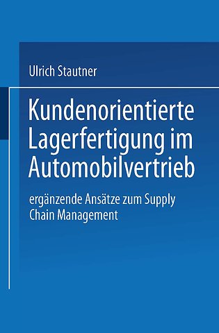 Kundenorientierte Lagerfertigung im Automobilvertrieb