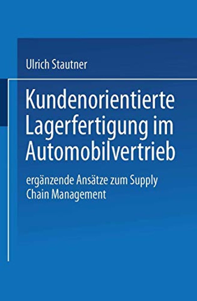 Kundenorientierte Lagerfertigung im Automobilvertrieb