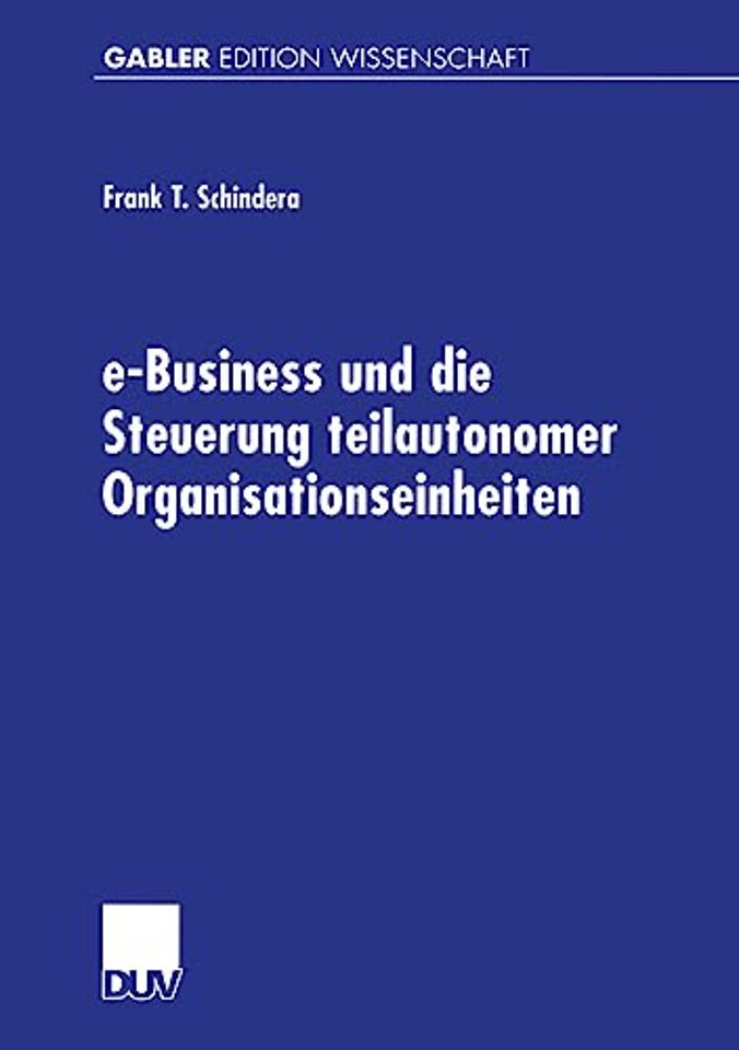 e-Business und die Steuerung teilautonomer Organisationseinheiten