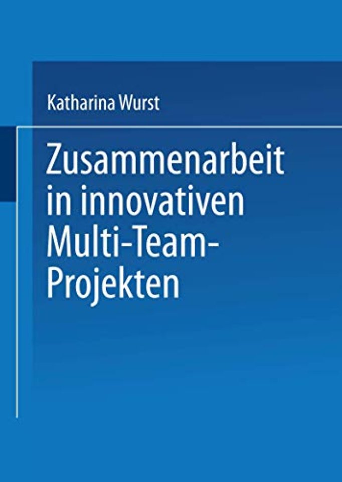 Zusammenarbeit in innovativen Multi-Team-Projekten