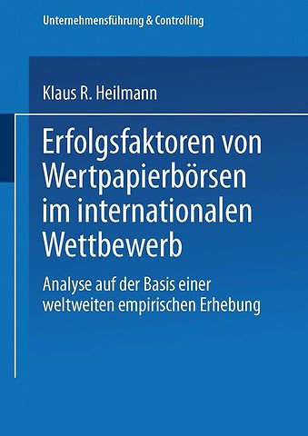 Erfolgsfaktoren von Wertpapierbörsen im internationalen Wettbewerb
