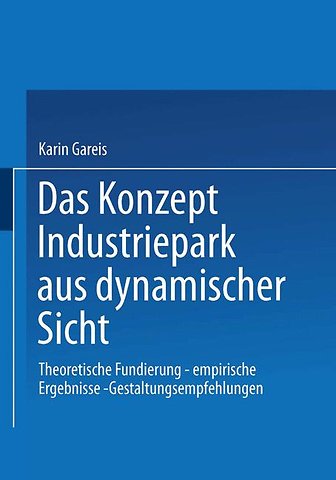 Das Konzept Industriepark aus dynamischer Sicht