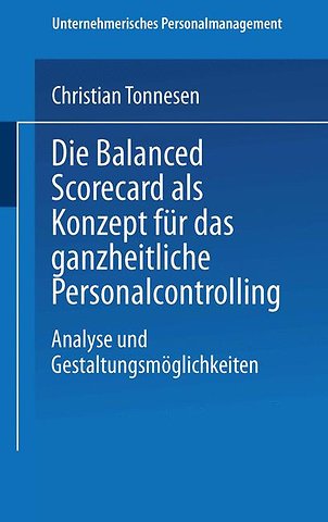 Die Balanced Scorecard als Konzept für das ganzheitliche Personalcontrolling