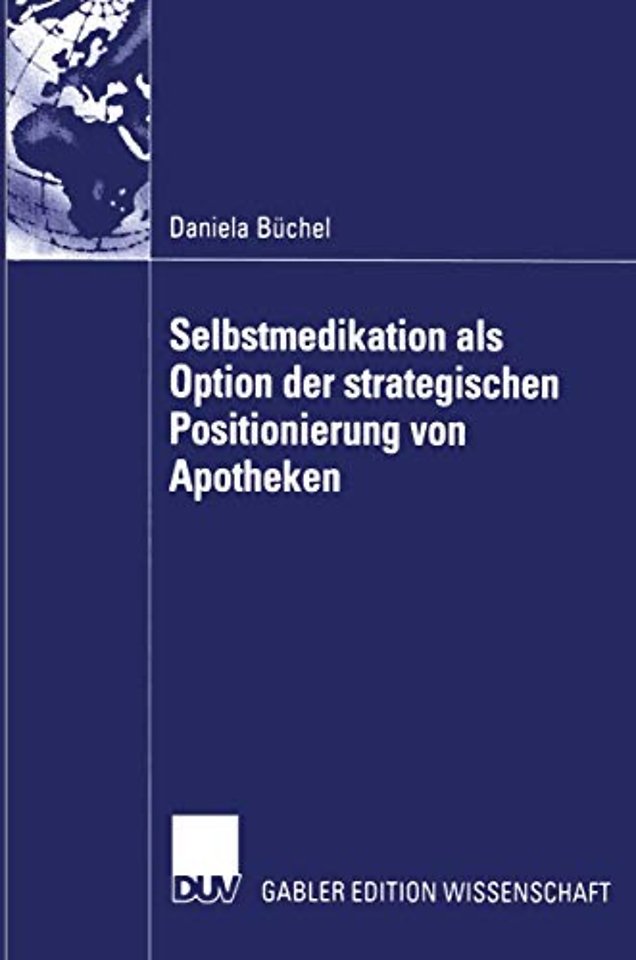 Selbstmedikation als Option der strategischen Positionierung von Apotheken