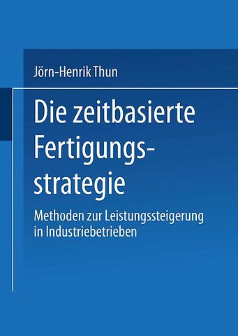 Die zeitbasierte Fertigungsstrategie