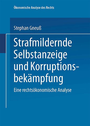 Strafmildernde Selbstanzeige und Korruptionsbekämpfung