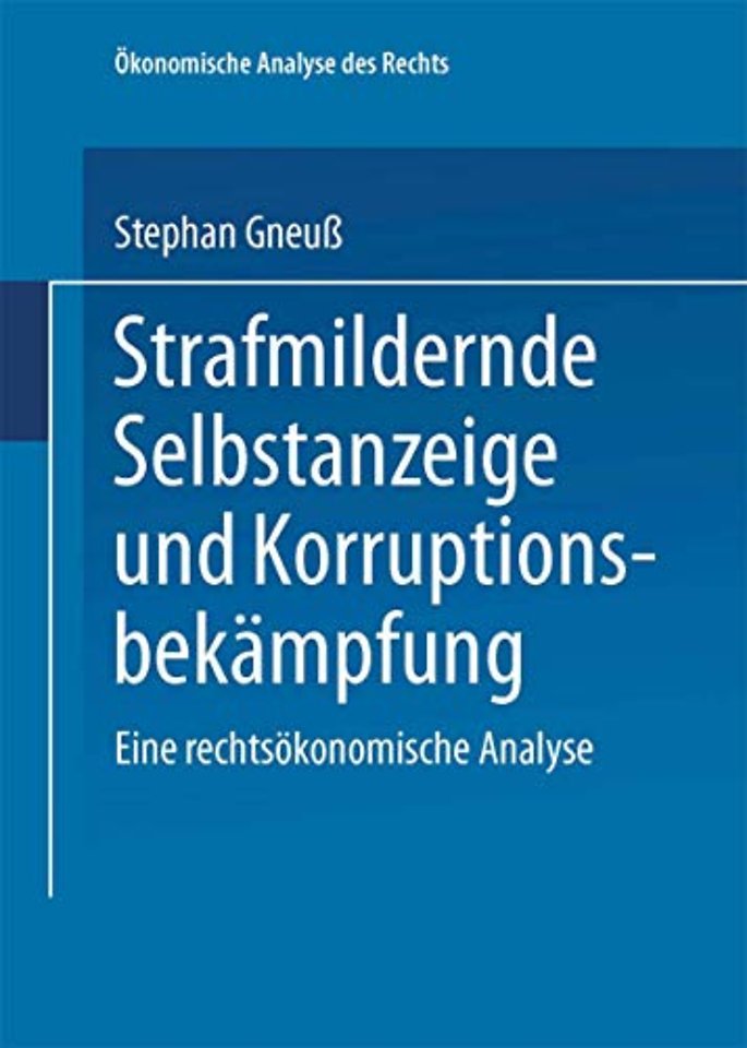 Strafmildernde Selbstanzeige und Korruptionsbekämpfung