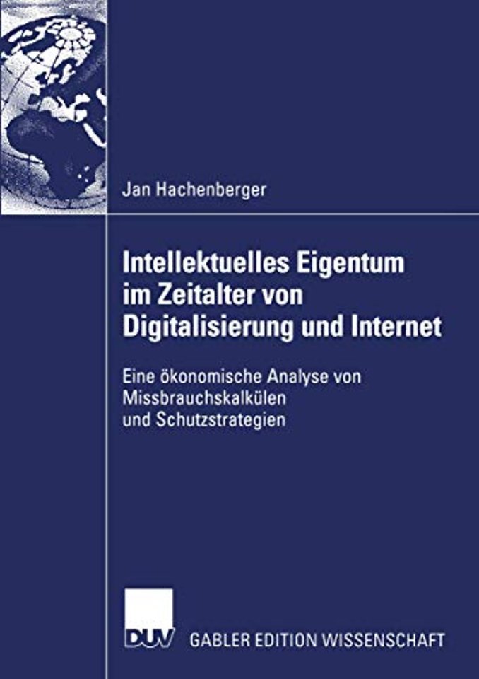 Intellektuelles Eigentum im Zeitalter von Digitalisierung und Internet