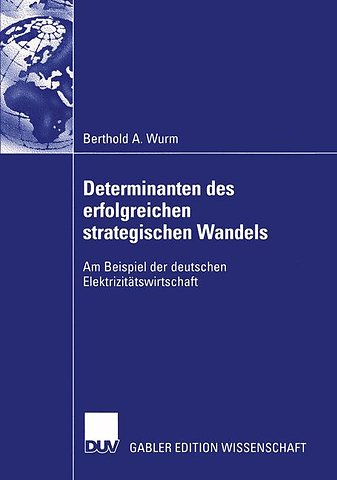 Determinanten des erfolgreichen strategischen Wandels