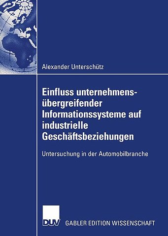 Einfluss unternehmensübergreifender Informationssysteme auf industrielle Geschäftsbeziehungen