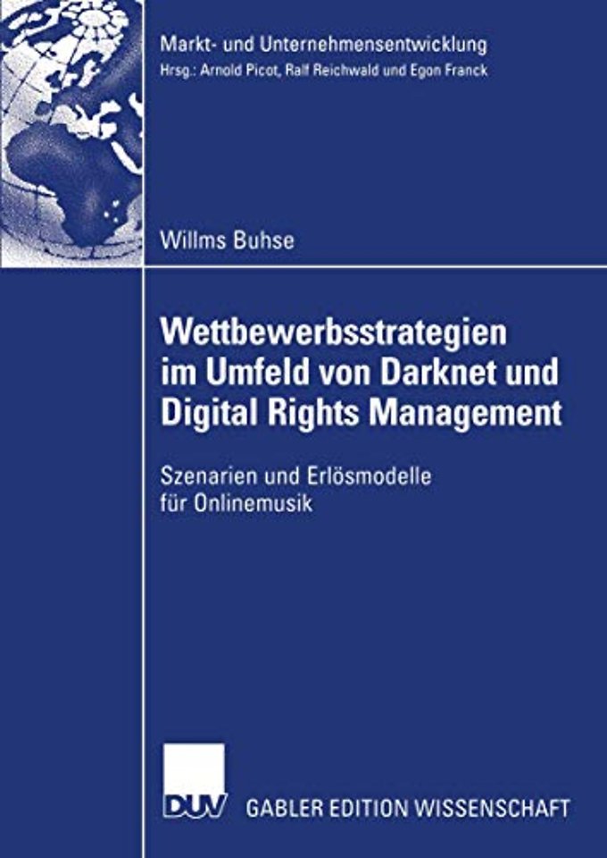 Wettbewerbsstrategien im Umfeld von Darknet und Digital Rights Management