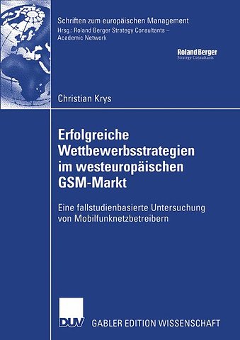 Erfolgreiche Wettbewerbsstrategien im westeuropäischen GSM-Markt
