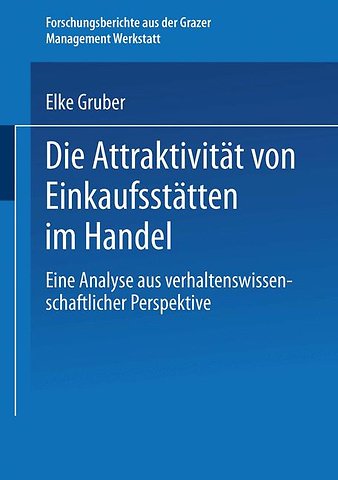 Die Attraktivität von Einkaufsstätten im Handel