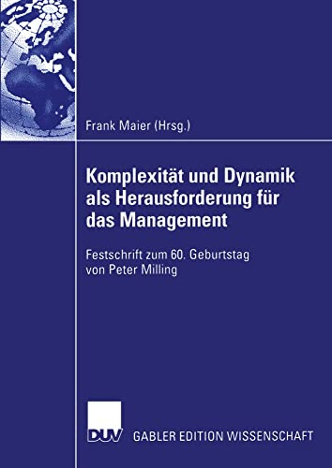 Komplexität und Dynamik als Herausforderung für das Management