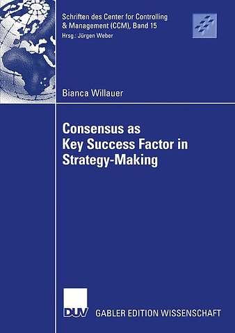 Consensus as Key Success Factor in Strategy-Making
