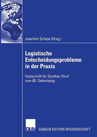 Logistische Entscheidungsprobleme in der Praxis