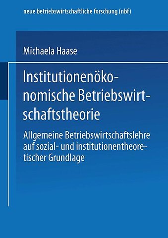 Institutionenökonomische Betriebswirtschaftstheorie