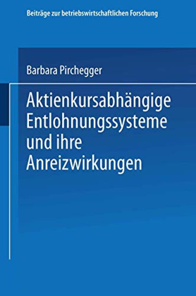 Aktienkursabhängige Entlohnungssysteme und ihre Anreizwirkungen