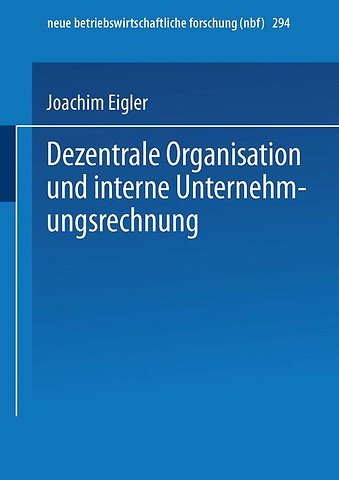 Dezentrale Organisation und interne Unternehmungsrechnung