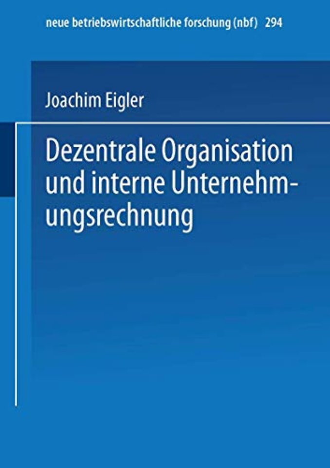 Dezentrale Organisation und interne Unternehmungsrechnung