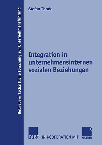 Integration in unternehmensinternen sozialen Beziehungen