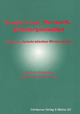 Kooperation, Netzwerk, Selbstorganisation