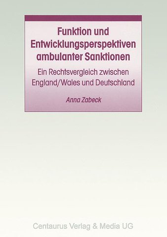 Funktion und Entwicklungsperspektiven ambulanter Sanktionen