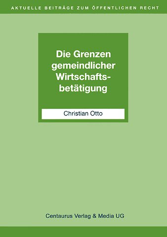 Die Grenzen gemeindlicher Wirtschaftsbetätigung