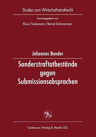 Sonderstraftatbestände gegen Submissionsabsprachen
