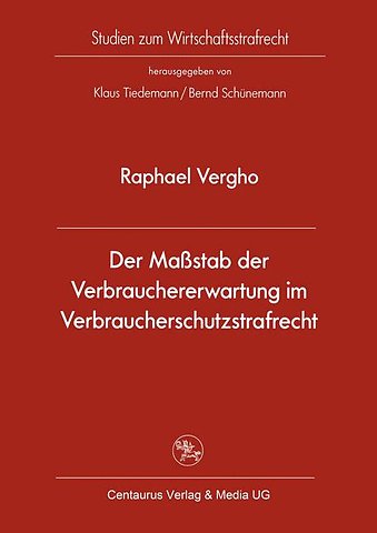 Der Maßstab der Verbrauchererwartung im Verbraucherschutzstrafrecht