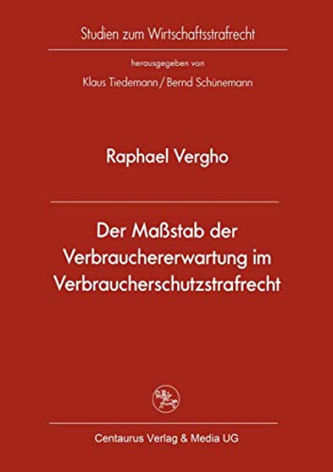 Der Maßstab der Verbrauchererwartung im Verbraucherschutzstrafrecht