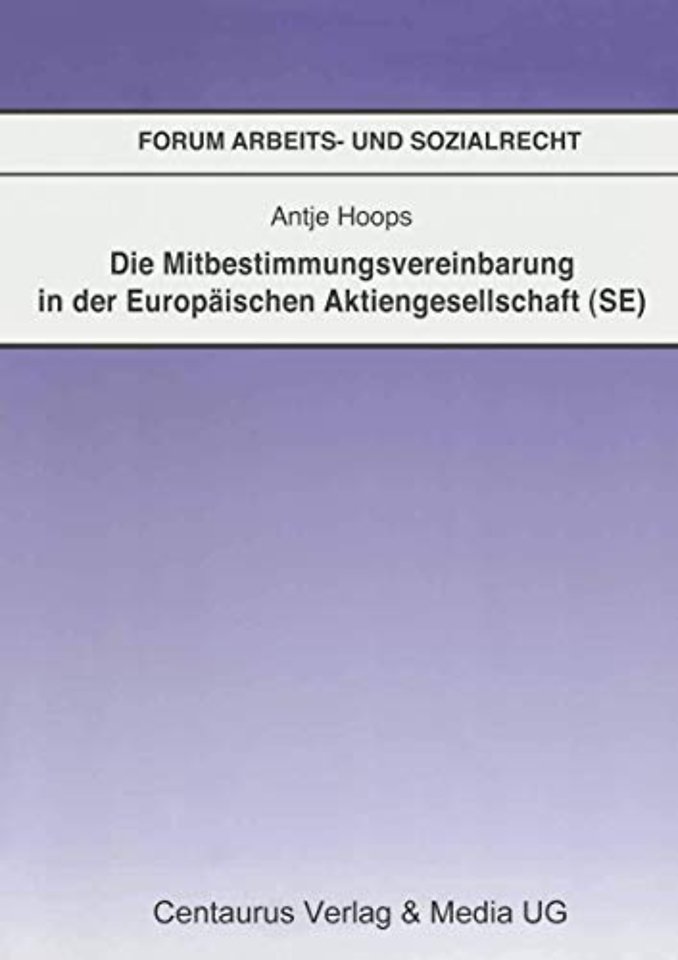 Die Mitbestimmungsvereinbarung in der Europäischen Aktiengesellschaft (SE)