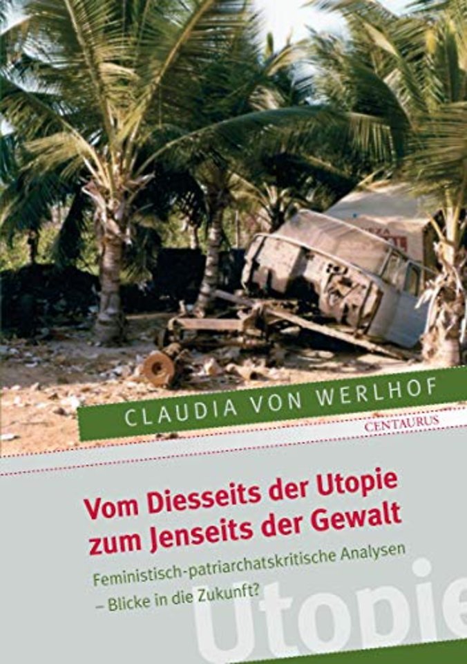 Vom Diesseits der Utopie zum Jenseits der Gewalt