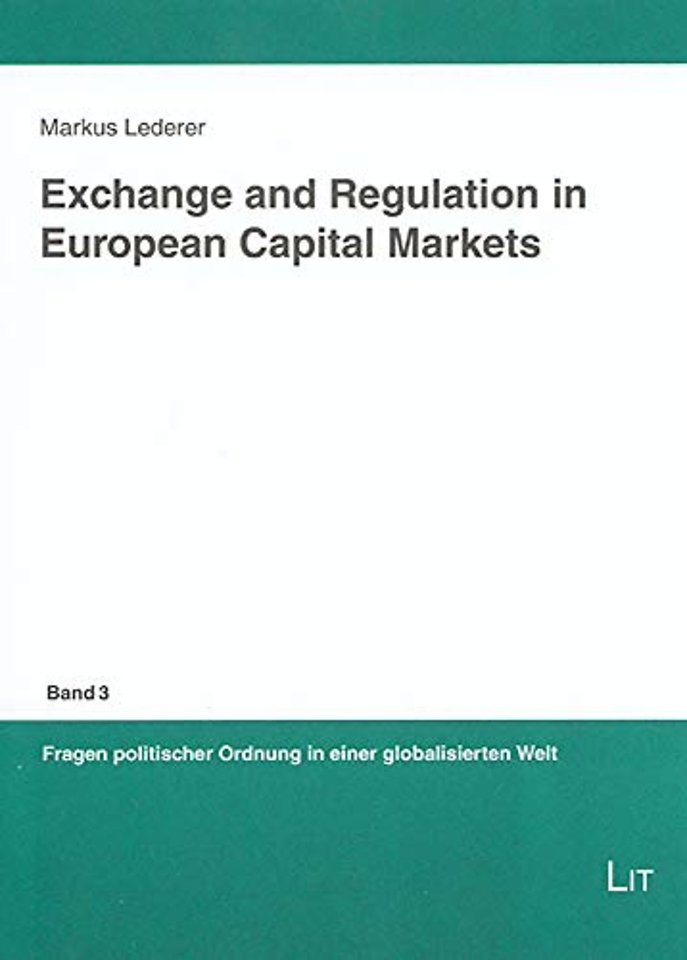 Exchange and Regulation in European Capital Markets