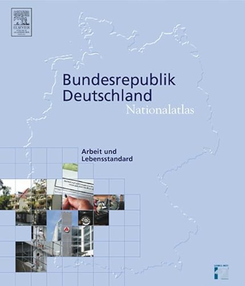 Nationalatlas Bundesrepublik Deutschland - Arbeit und Lebensstandard