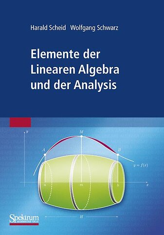 Elemente der Linearen Algebra und der Analysis