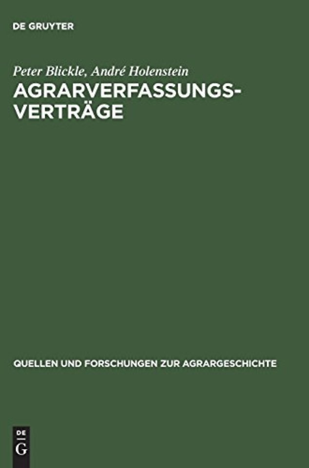Agrarverfassungsverträge – Eine Dokumentation zum Wandel in den Beziehungen zwischen Herrschaften und Bauern am Ende des Mittelalters