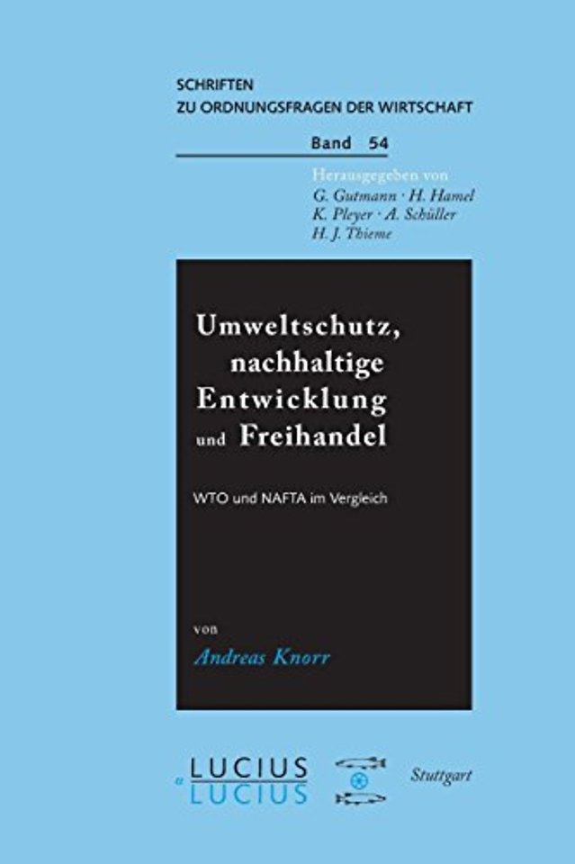 Umweltschutz, nachhaltige Entwicklung und Freiha – WTO und NAFTA im Vergleich