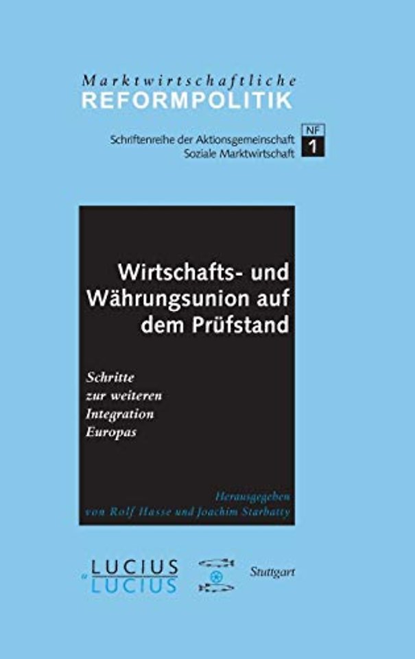 Wirtschafts– und Währungsunion auf dem Prüfstand – Schritte zur weiteren Integration Europas