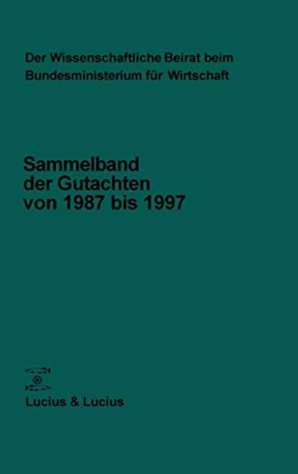 Der Wissenschaftliche Beirat beim Bundesminister – Sammelband der Gutachten von 1987 bis 1997