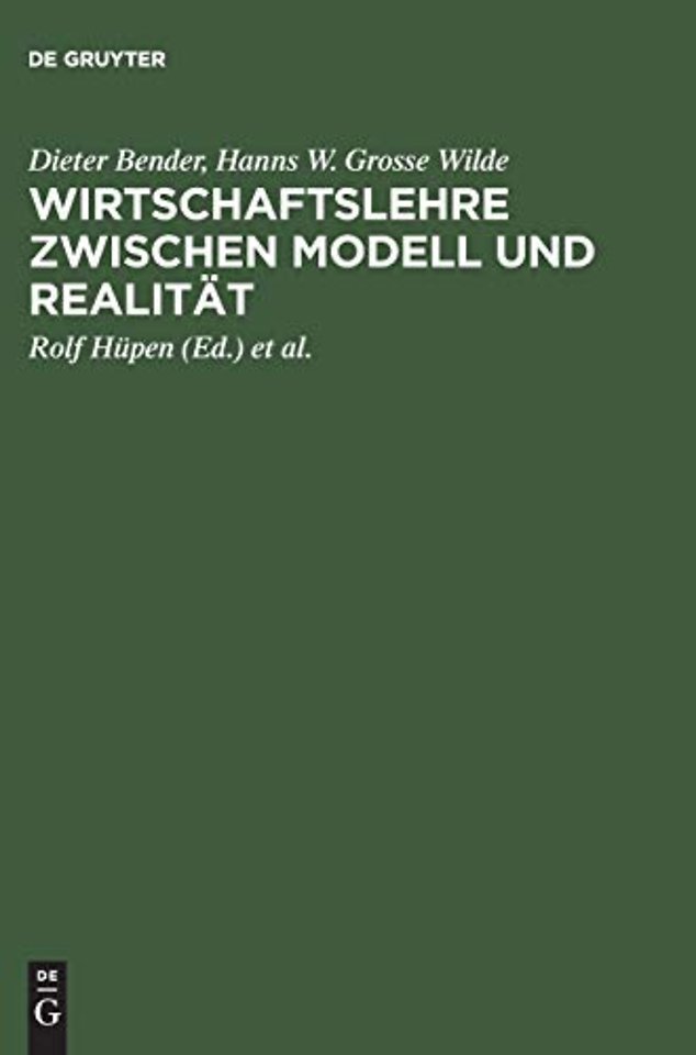 Wirtschaftslehre zwischen Modell und Realität – Theoretische Analyse als Fundament anwendungsbezogener Aussagen. Tycho Seitz zum 65.