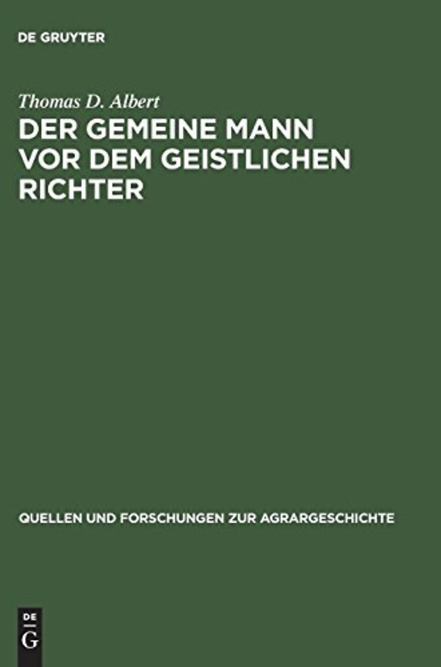 Der gemeine Mann vor dem geistlichen Richter – Kirchliche Rechtsprechung in Diözesen Basel, Chur und Konstanz vor der Reformation