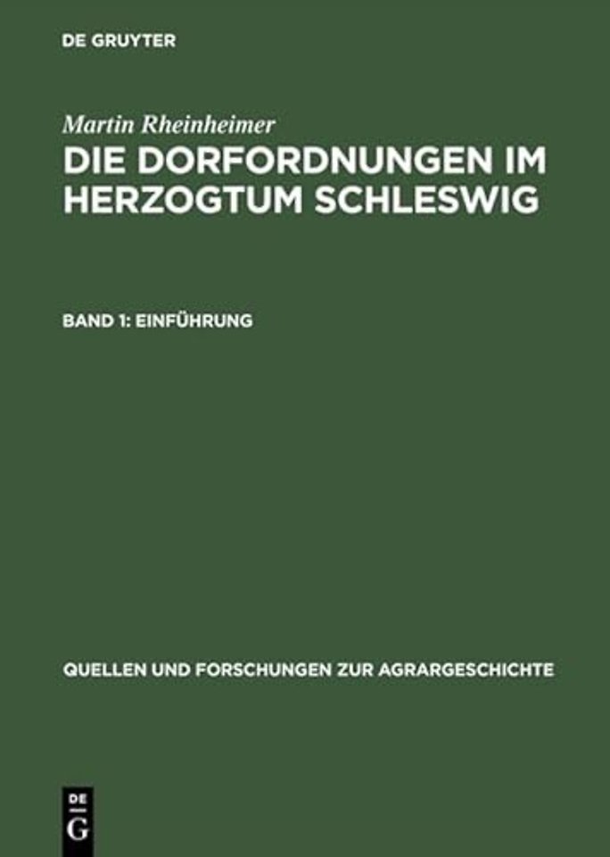 Die Dorfordnungen im Herzogtum Schleswig – Dorf und Obrigkeit in der frühen Neuzeit. Band 1: Einführung. Band 2: Edition