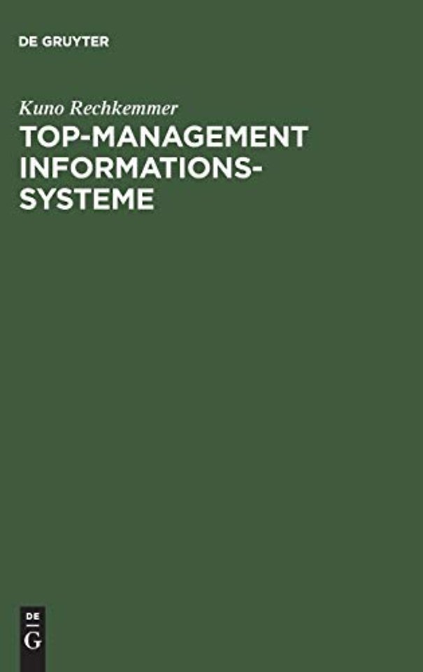 Top–Management Informationssysteme – Betriebswirtschaftliche Grundlagen